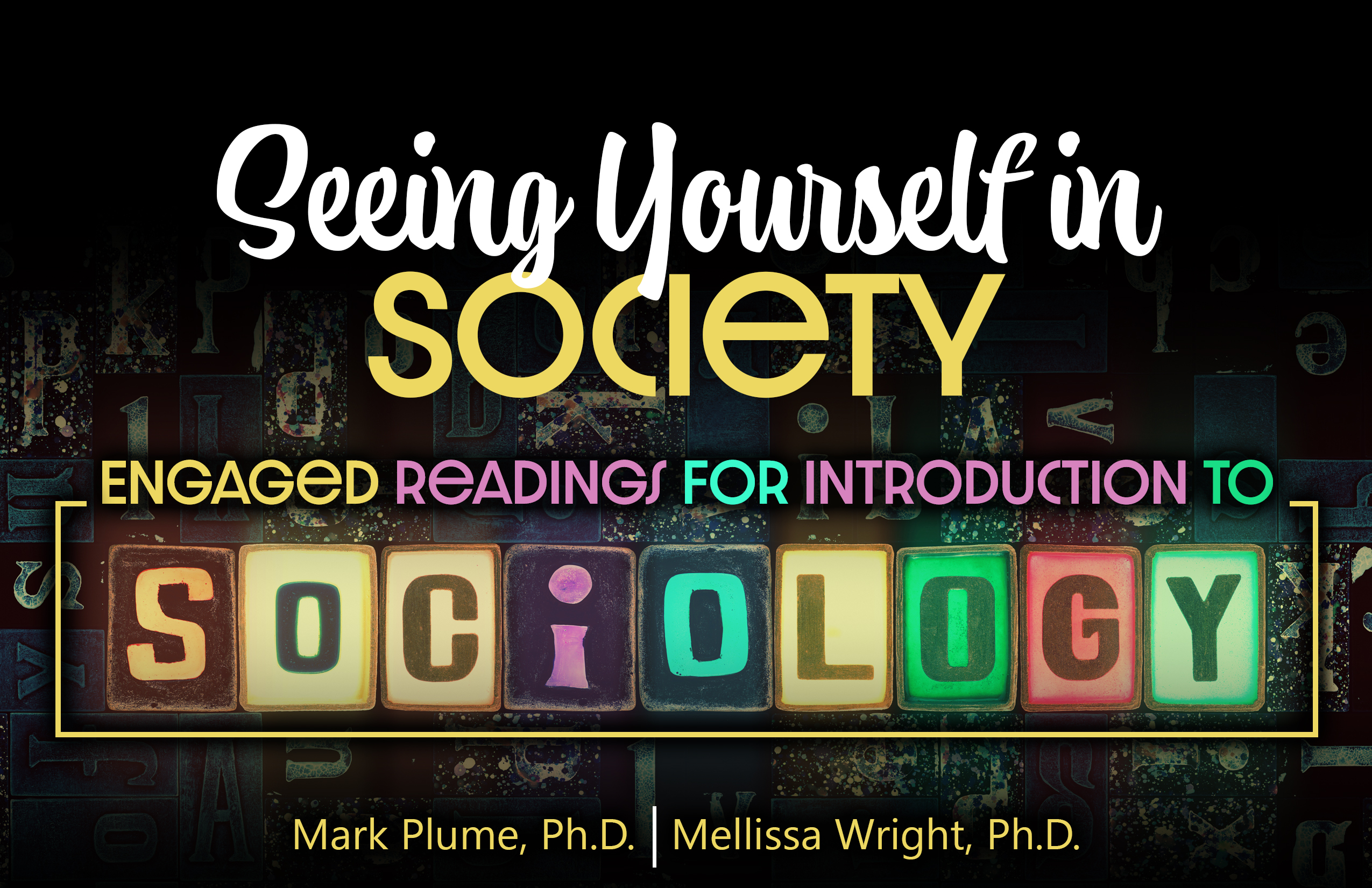 Seeing Yourself in Society: Engaged Reading for Introduction to Sociology
