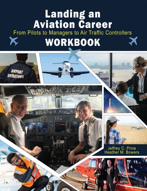 Landing an Aviation Career: From Pilots to Mangers to Air Traffic Controllers Workbook