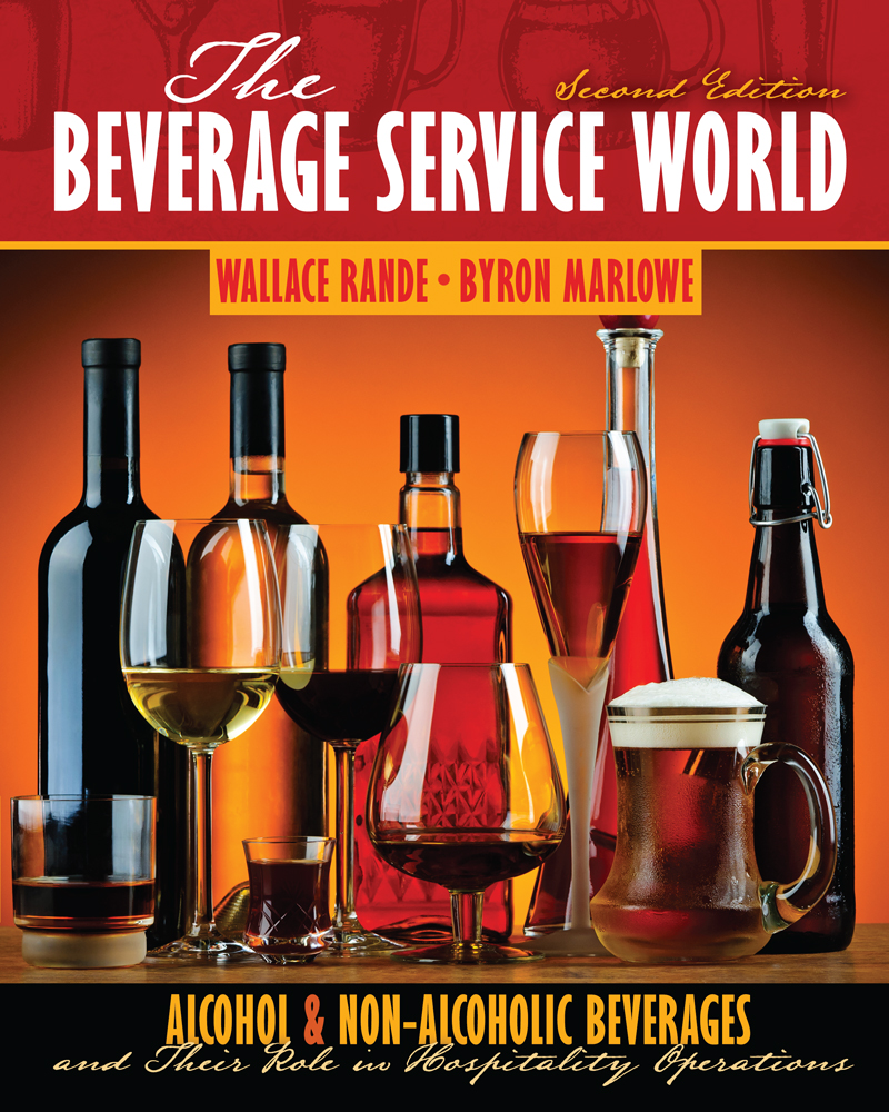 The Beverage Service World: Alcohol and Non-Alcoholic Beverages and Their Role in Hospitality Operations