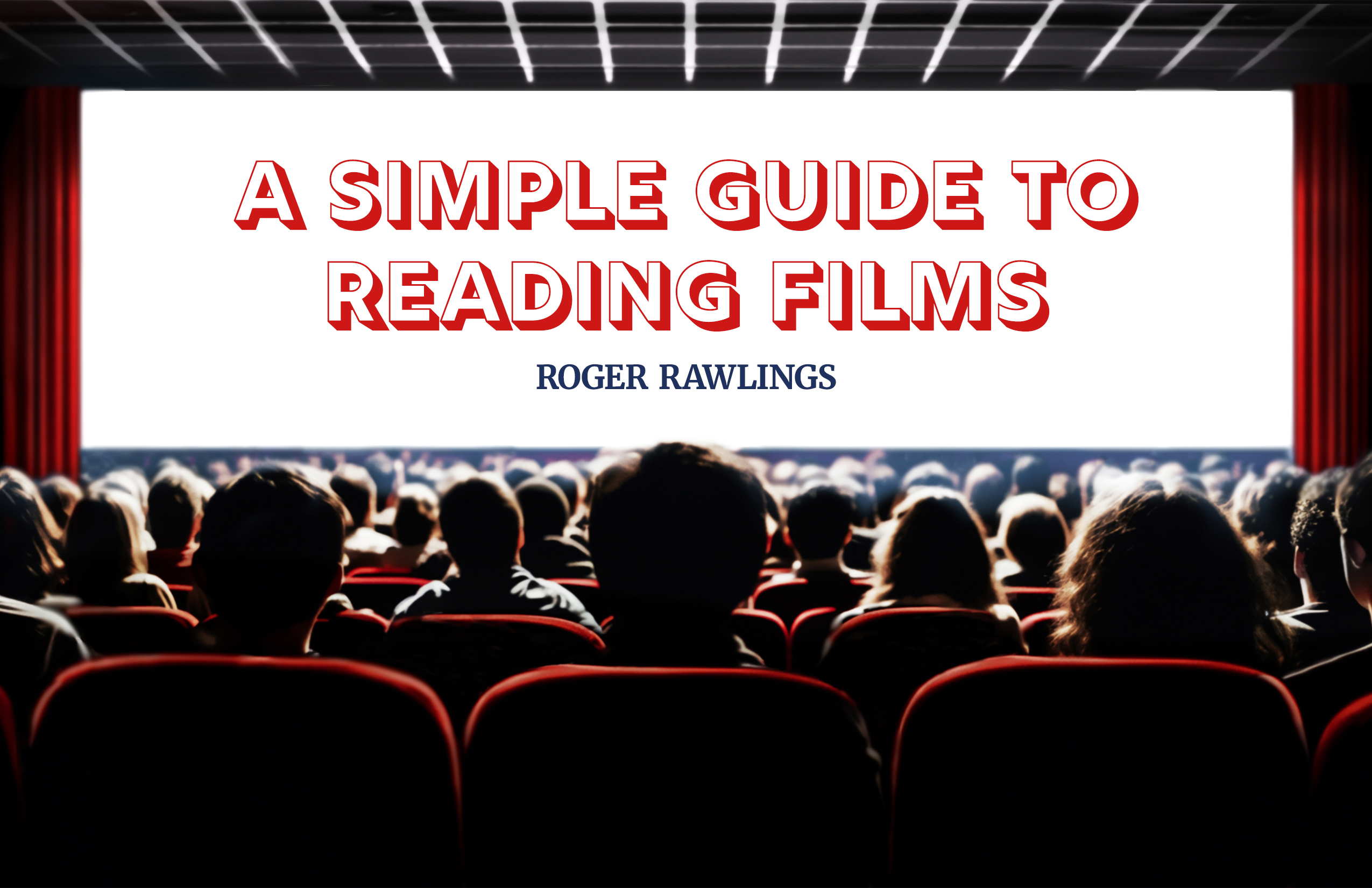 A Simple Guide to Reading Films