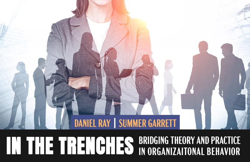 In the Trenches: Bridging Theory and Practice in Organizational Behavior