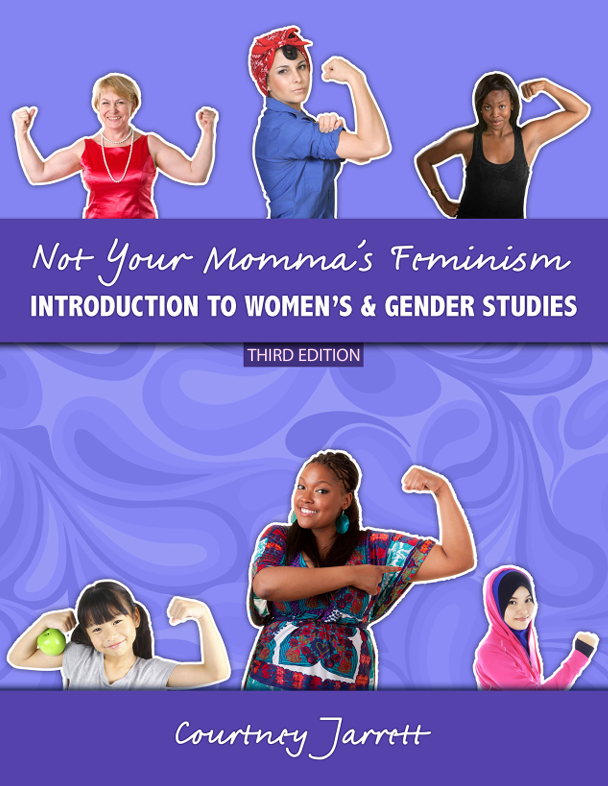Not Your Momma's Feminism: Introduction to Women's & Gender Studies