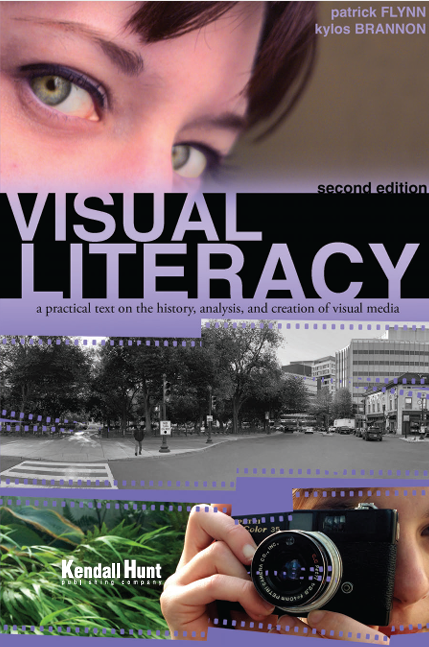 Visual Literacy: A Practical Text on the History, Analysis, and Creation of Visual Media