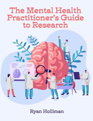 The Mental Health Practitionerâ(TM)s Guide to Research