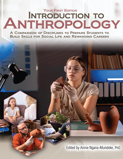 Introduction to Anthropology: A Comparison of Disciplines to Prepare Students to Build Skills for Social Life and Rewarding Careers