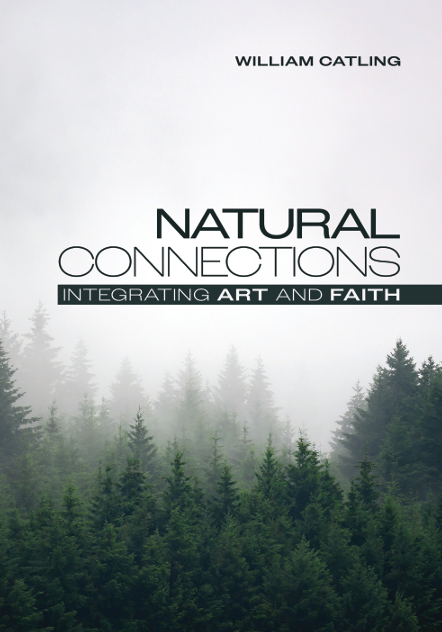 Natural Connections: Integrating Art and Faith