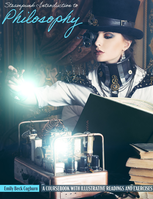 Steampunk Introduction to Philosophy: A Coursebook with Illustrative Readings and Exercises