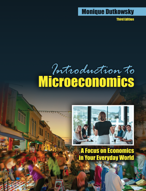 Introduction to Microeconomics: A Focus on Economics in Your Everyday World