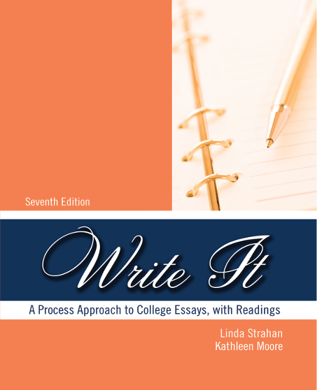 Write It: A Process Approach to College Essays, with Readings