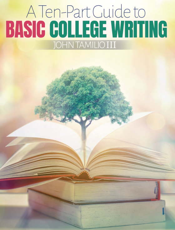 A Ten-Part Guide to Basic College Writing