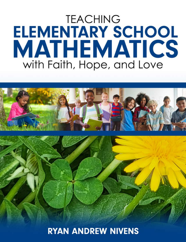 Teaching Elementary School Mathematics with Faith, Hope, and Love