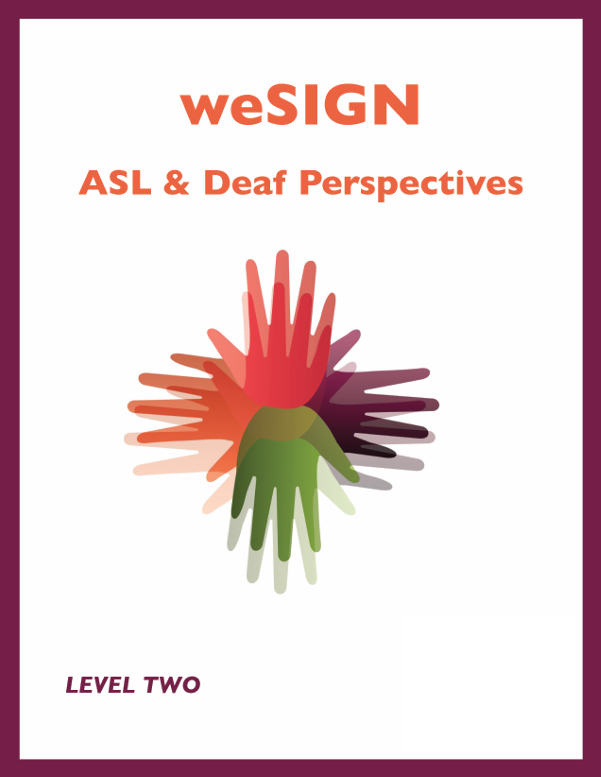 WeSign: ASL and Deaf Perspectives, Level 2 - FlexEd