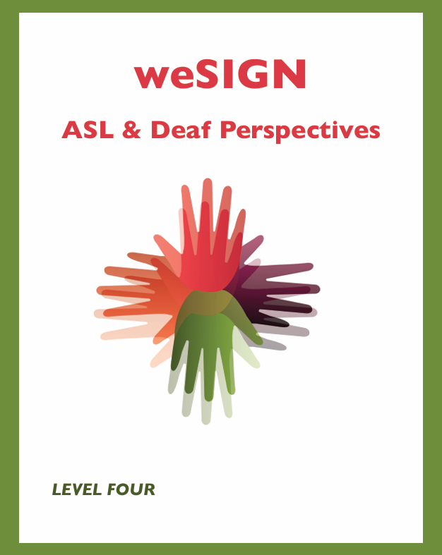 weSIGN: ASL & Deaf Perspectives - Level 4