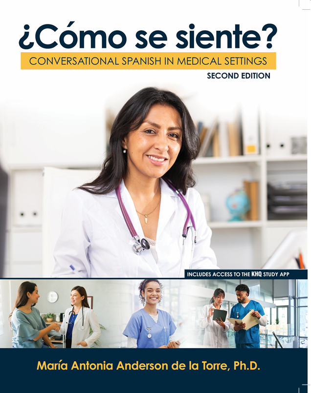 ¿Cómo se siente? Conversational Spanish in Medical Settings