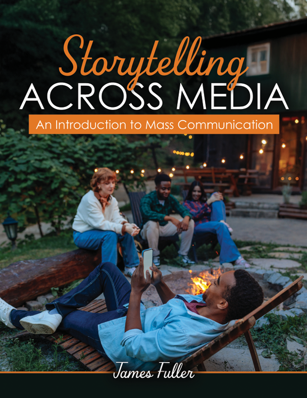 Story Telling Across Media: An Introduction to Mass Communication