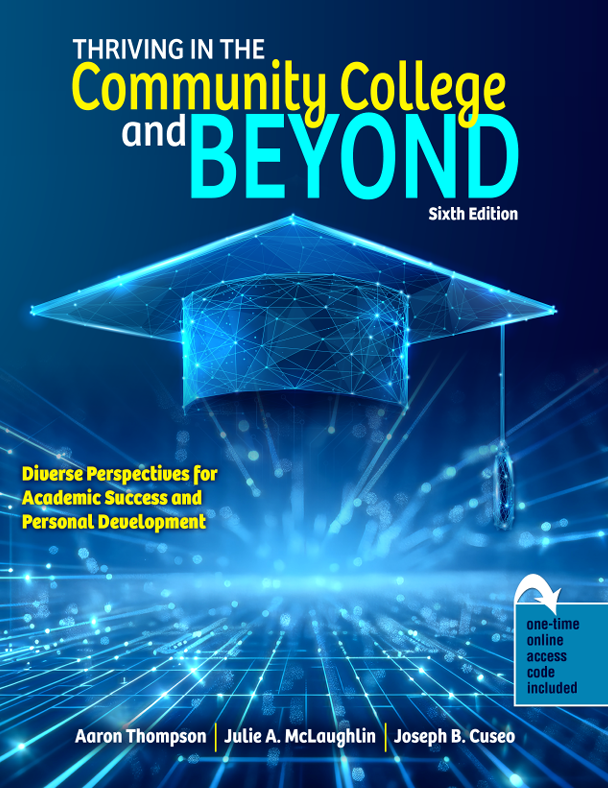 Thriving in the Community College and Beyond: Diverse Perspectives for Academic Success and Personal Development