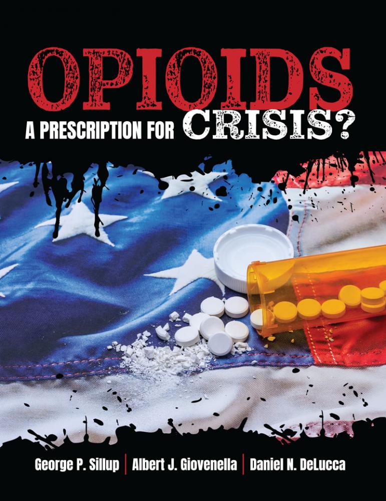 Opioids: A Prescription for Crisis?