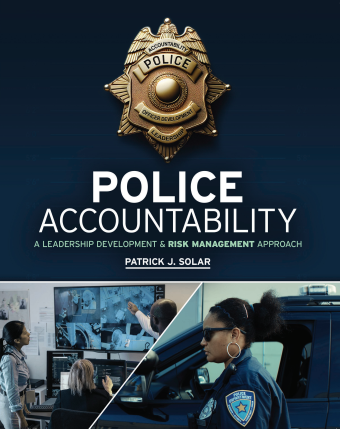 Police Accountability: A Leadership Development & Risk Management Approach