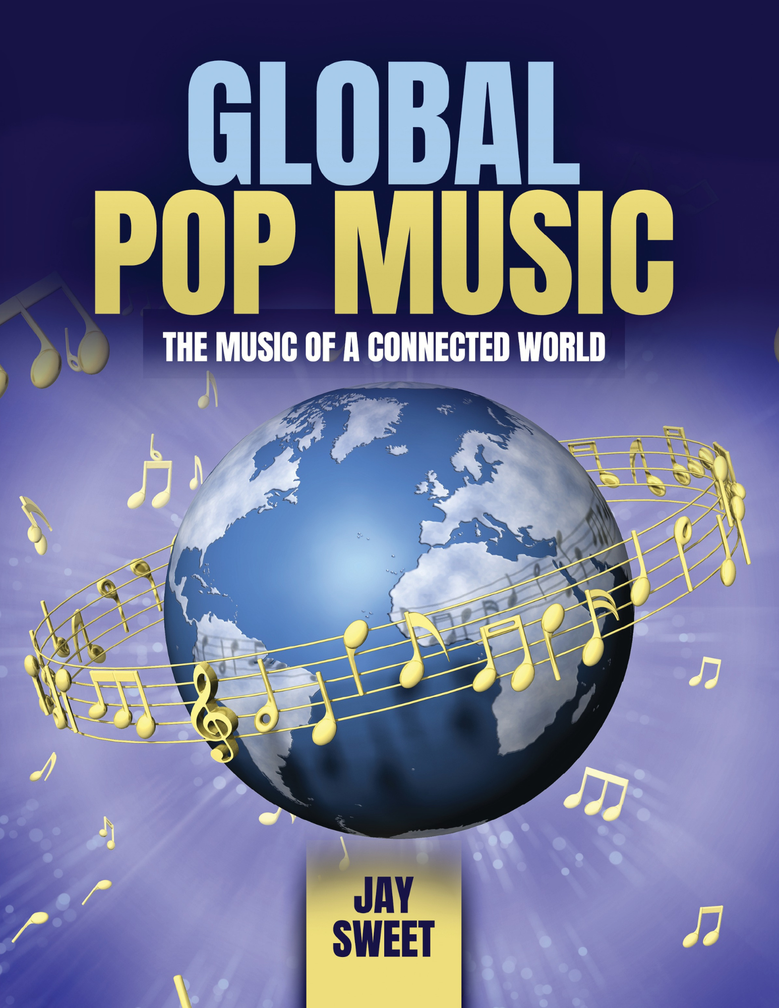 Global Pop Music: The Sounds of a Connected World