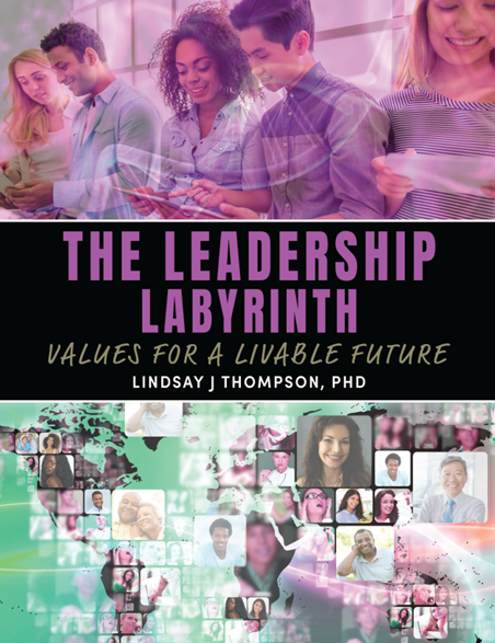 The Leadership Labyrinth: Values For a Livable Future
