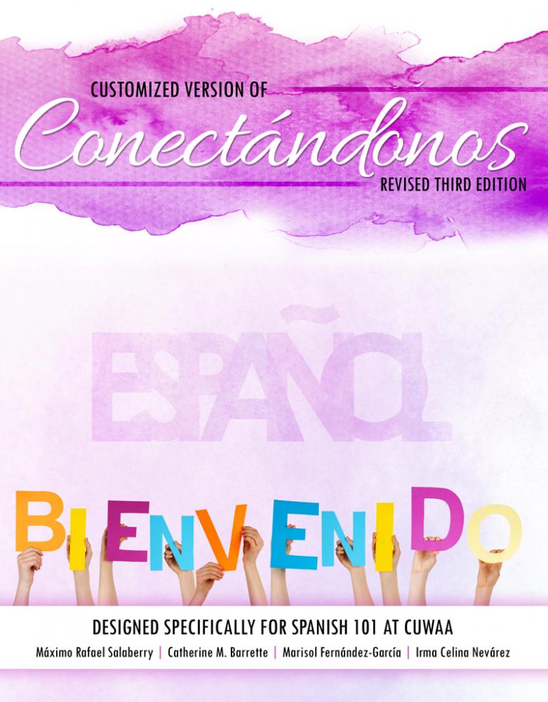 Conectandonos: A customized version for SPAN 101 at Concordia University Wisconsin and Ann Arbor