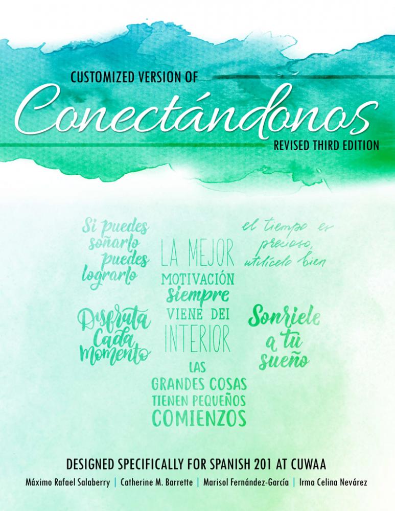 Conectandonos: A customized version for SPAN 201 at Concordia University Wisconsin and Ann Arbor