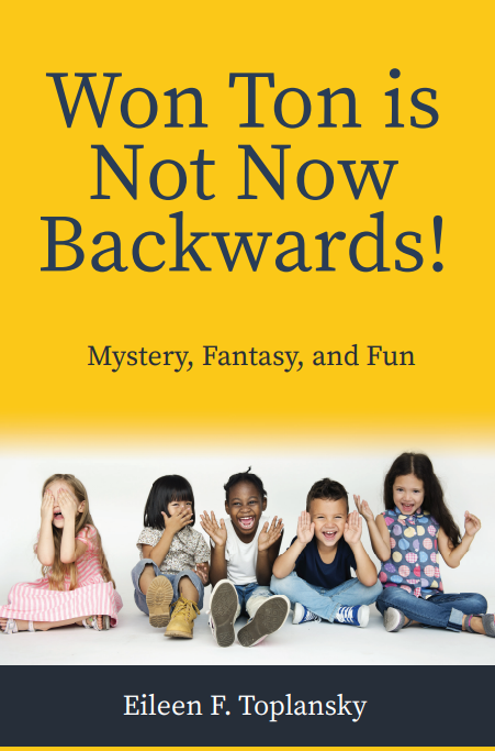 Won Ton is Not Now Backwards: Mystery, Fantasy and Fun
