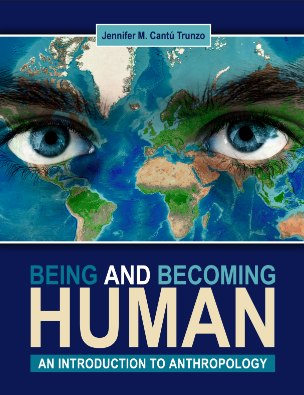 Being and Becoming Human: An Introduction to Anthropology