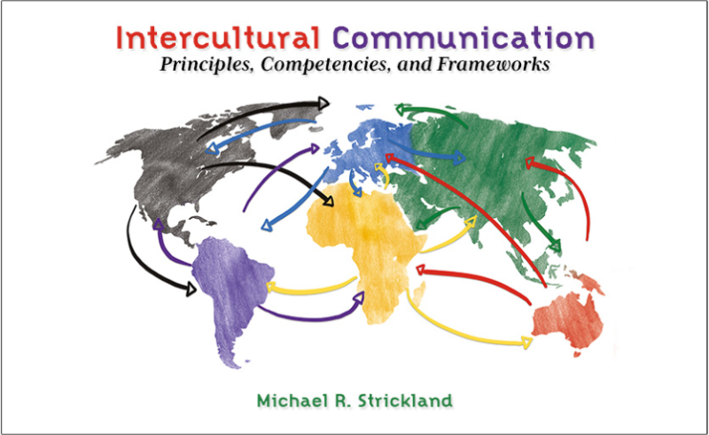 Intercultural Communication: Principles, Competencies, and Frameworks