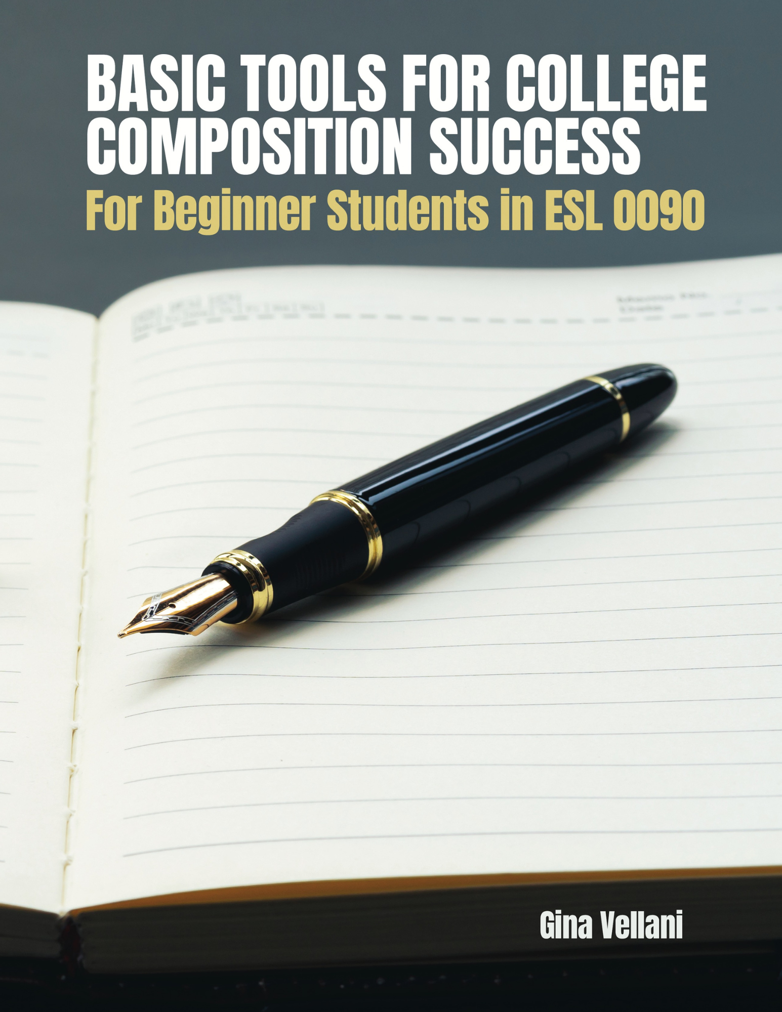Basic Tools for College Composition Success: For Beginner Students in ESL 0090