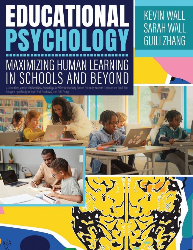Educational Psychology: Maximizing Human Learning in Schools and Beyond
