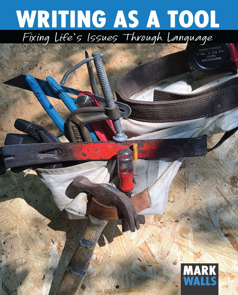 Writing as a Tool: Fixing Life's Issues through Language, Preliminary Edition