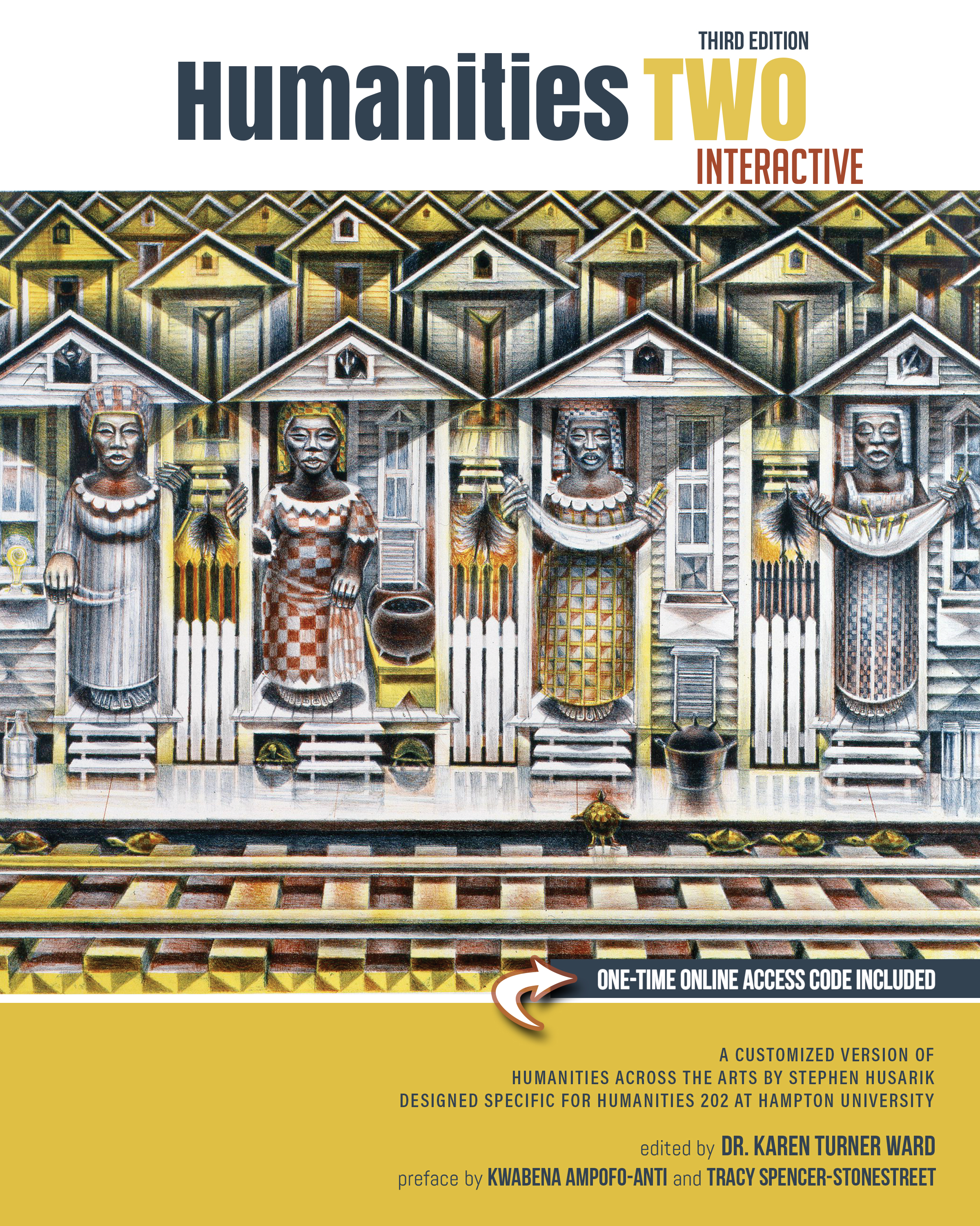 Humanities 2 Interactive: A Customized Version of Humanities Across the Arts by Stephen Husarik, Designed Specifically for Humanities 202 at Hampton University