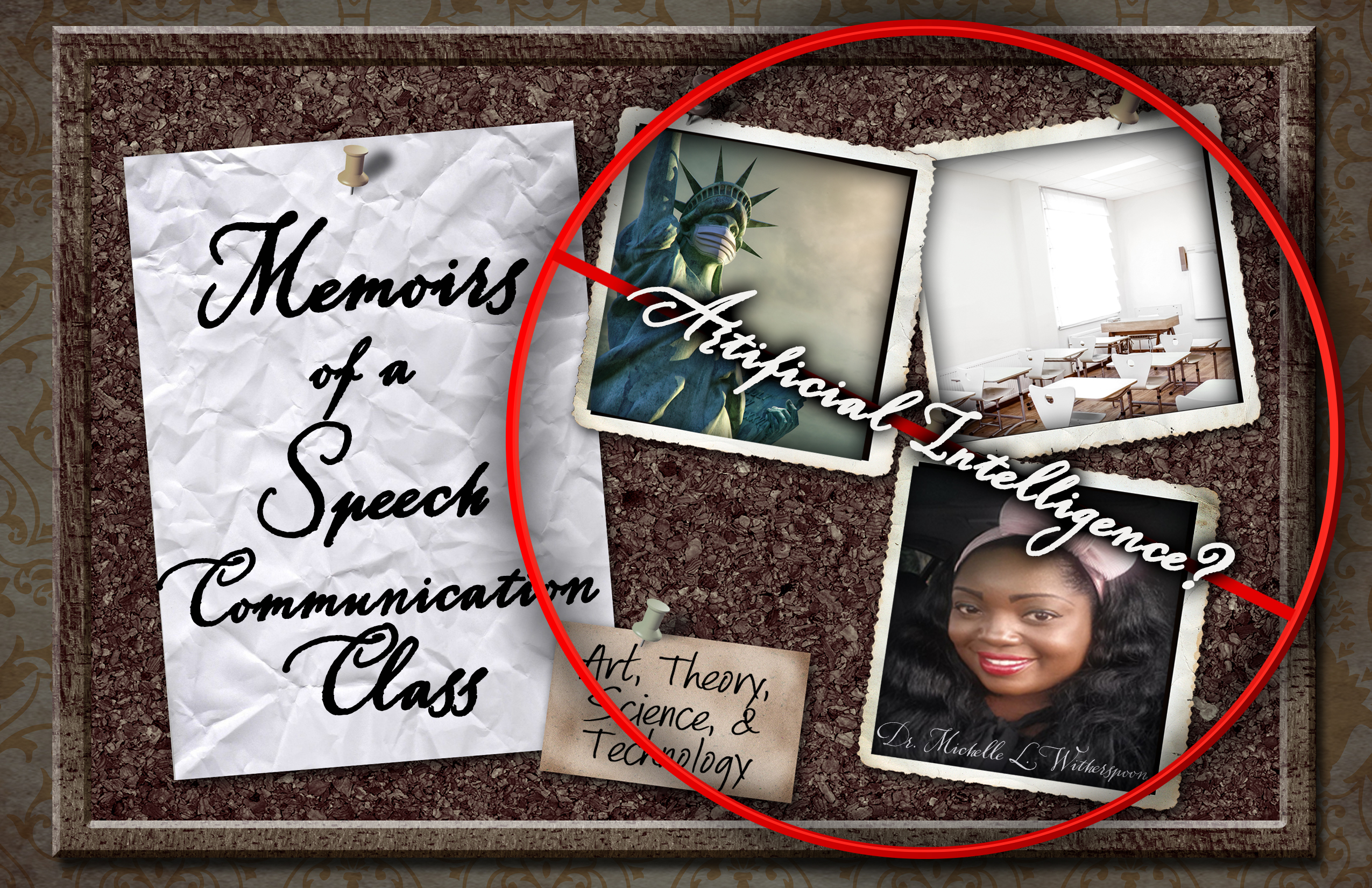 Memoirs of a Speech Communication Class: Art, Theory, Science & Technology