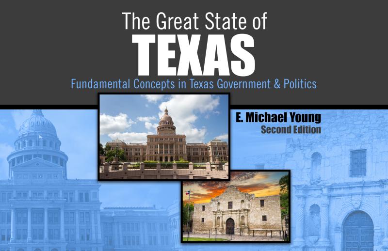 The Great State of Texas: Fundamental Concepts in Texas Government & Politics