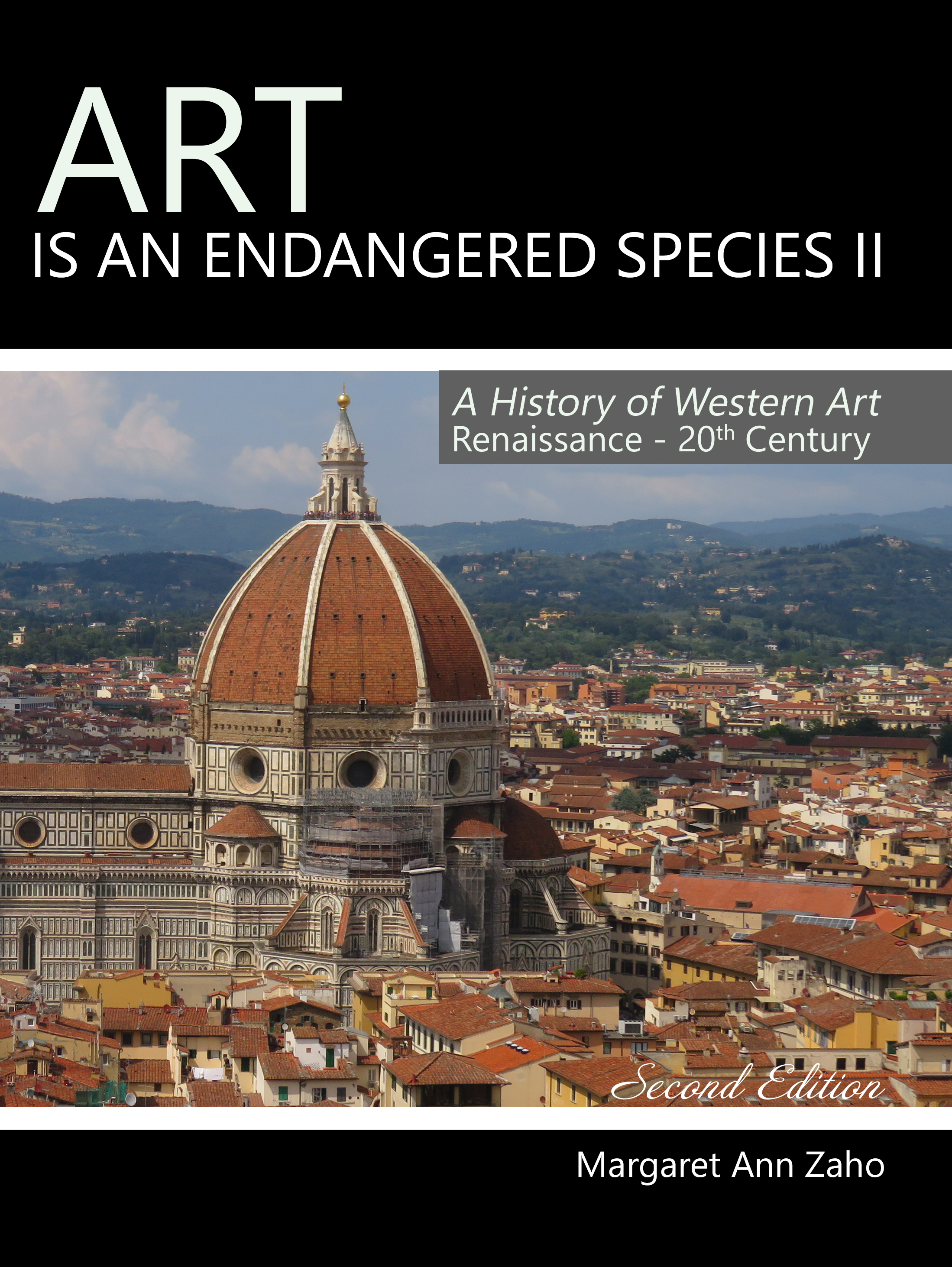Art is an Endangered Species, Part II: A History of Western Art: Renaissance - Modern