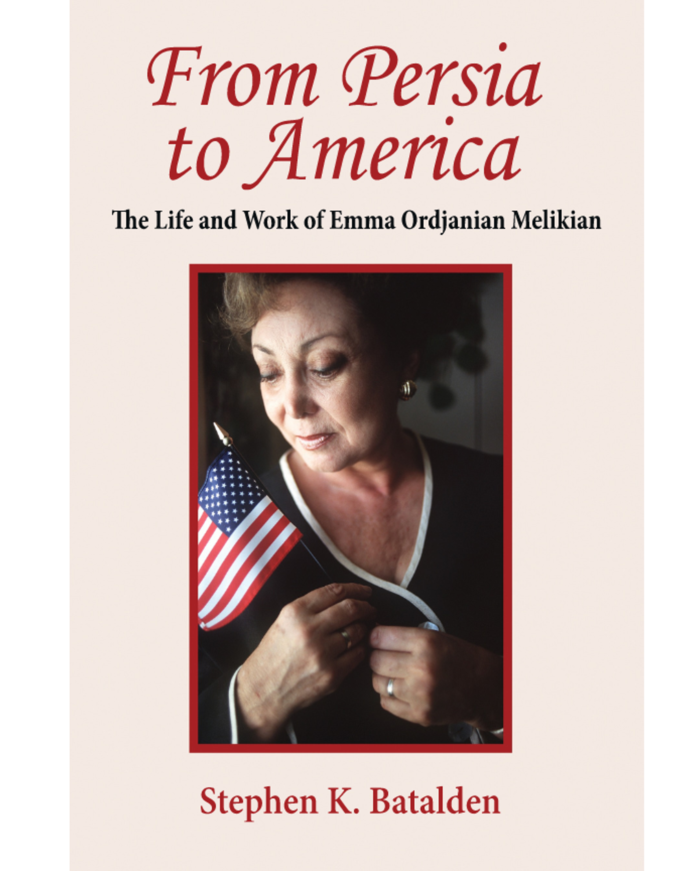 From Persia to America: The Life and Work of Emma Ordjanian Melikian