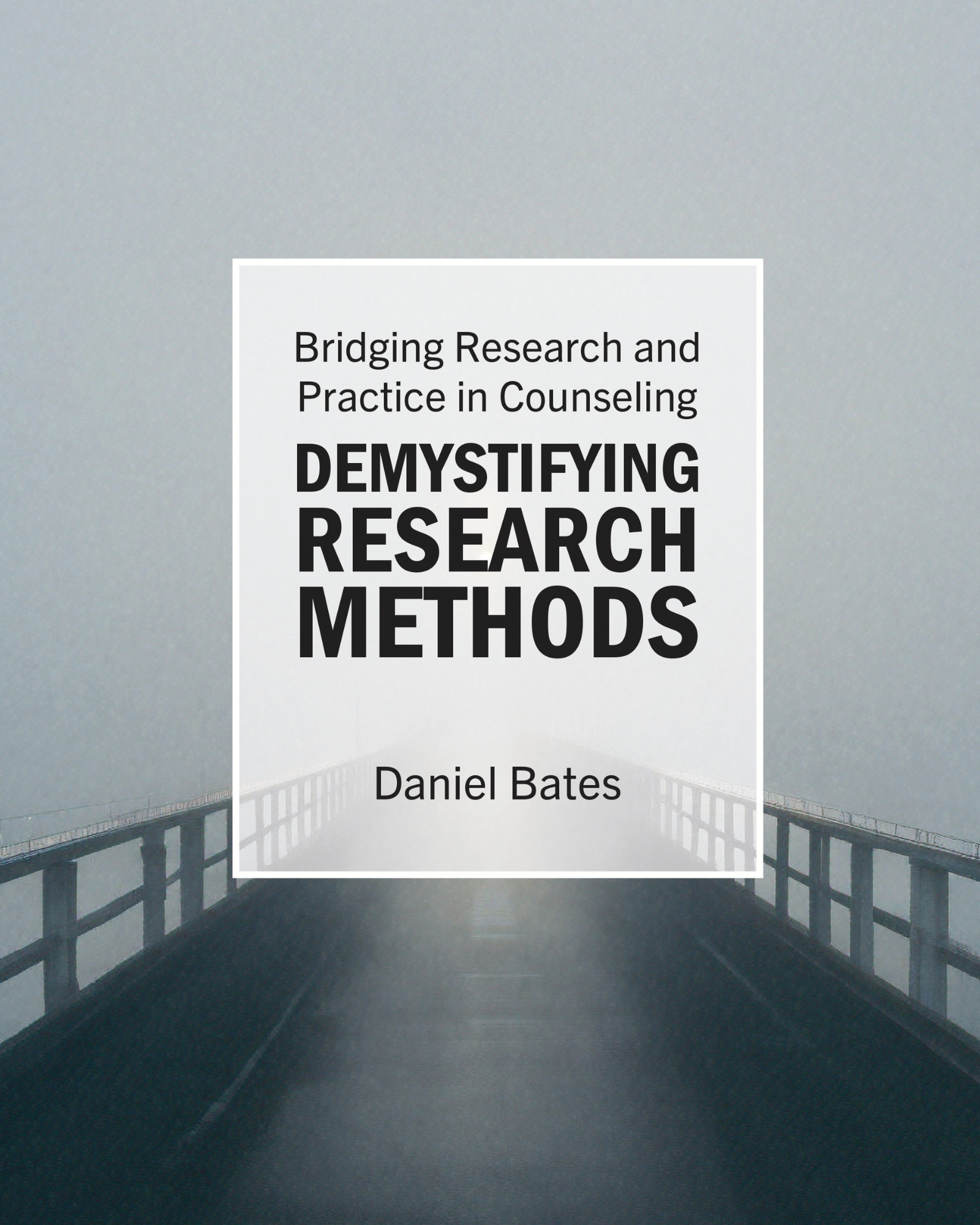 Demystifying Research Methods: Bridging Research and Practice in Counseling