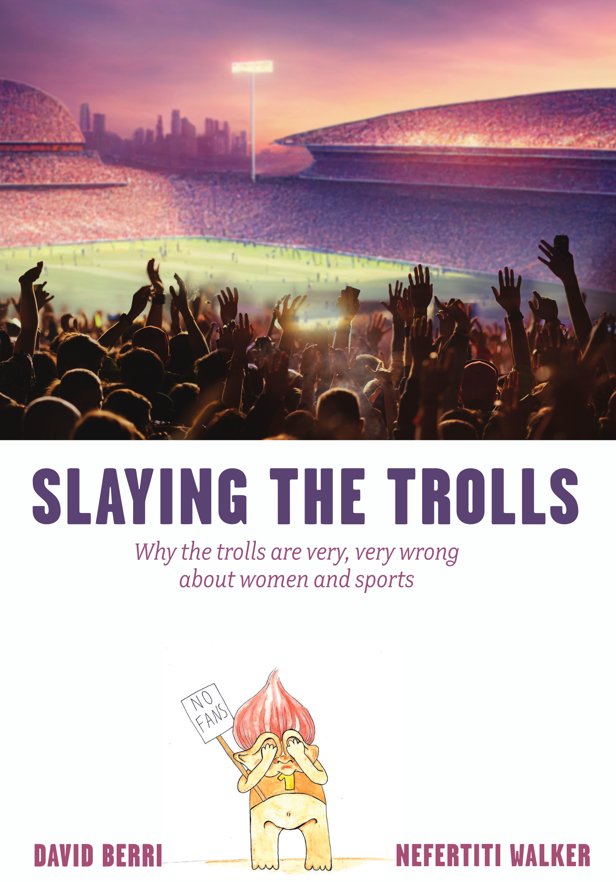 Slaying the Trolls! Why the Trolls are Very, Very Wrong About Women and Sports