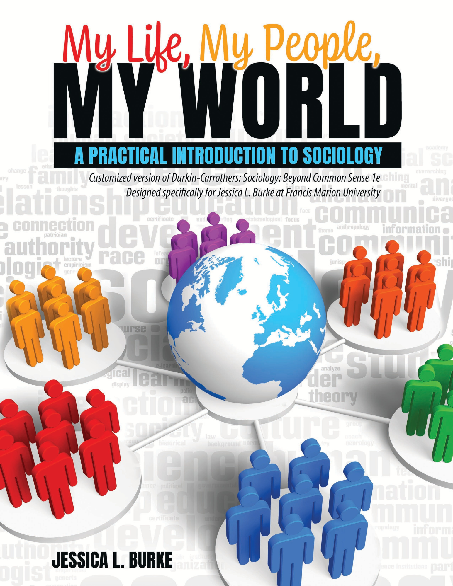 My Life, My Groups, My World: A Practical Introduction to Sociology