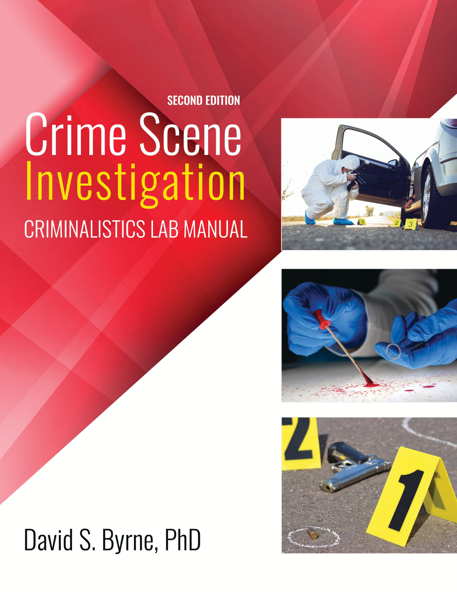 Crime Scene Investigation: Criminalistics Lab Manual