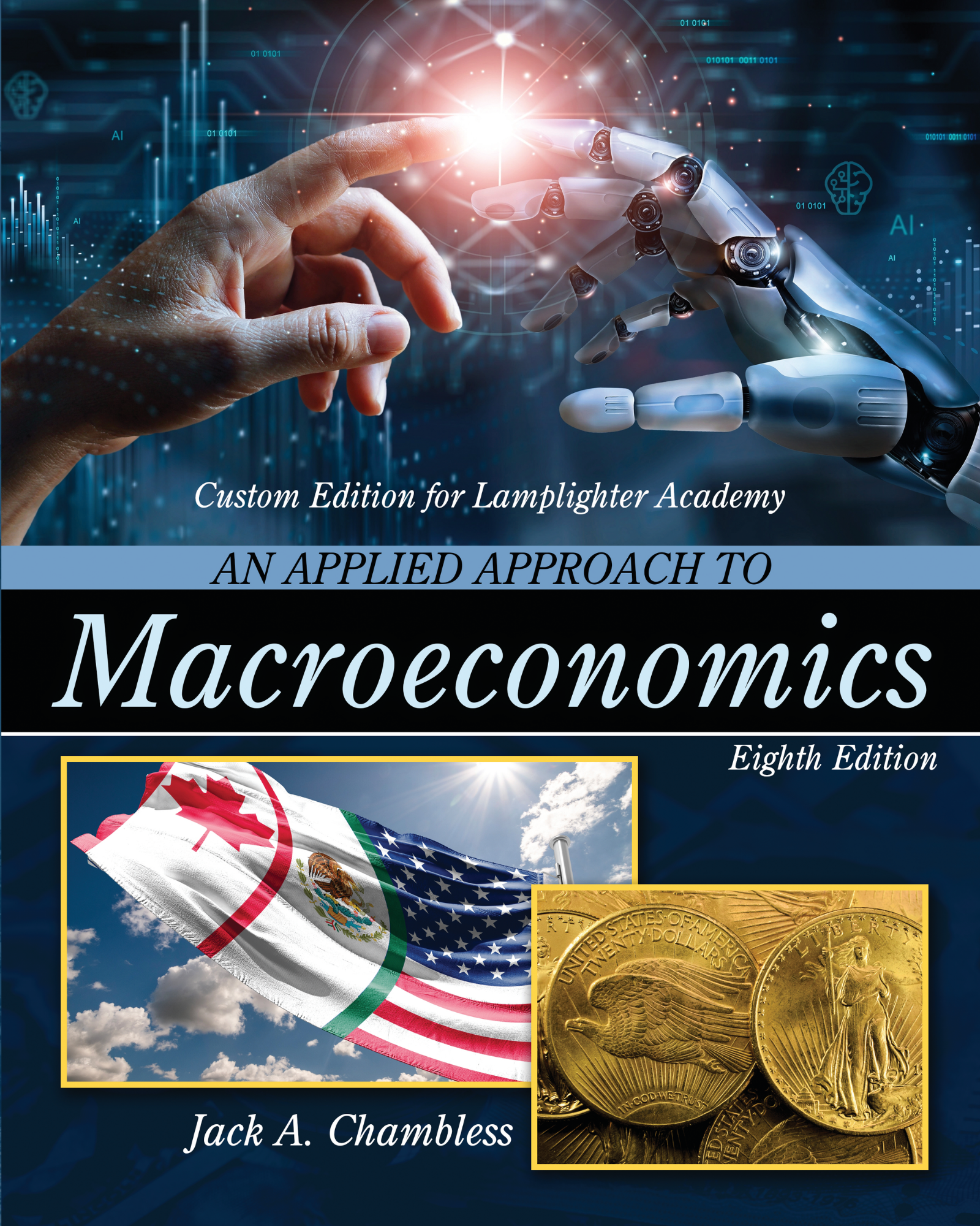 An Applied Approach to Macroeconomics Custom Edition for Lamplighter Academy
