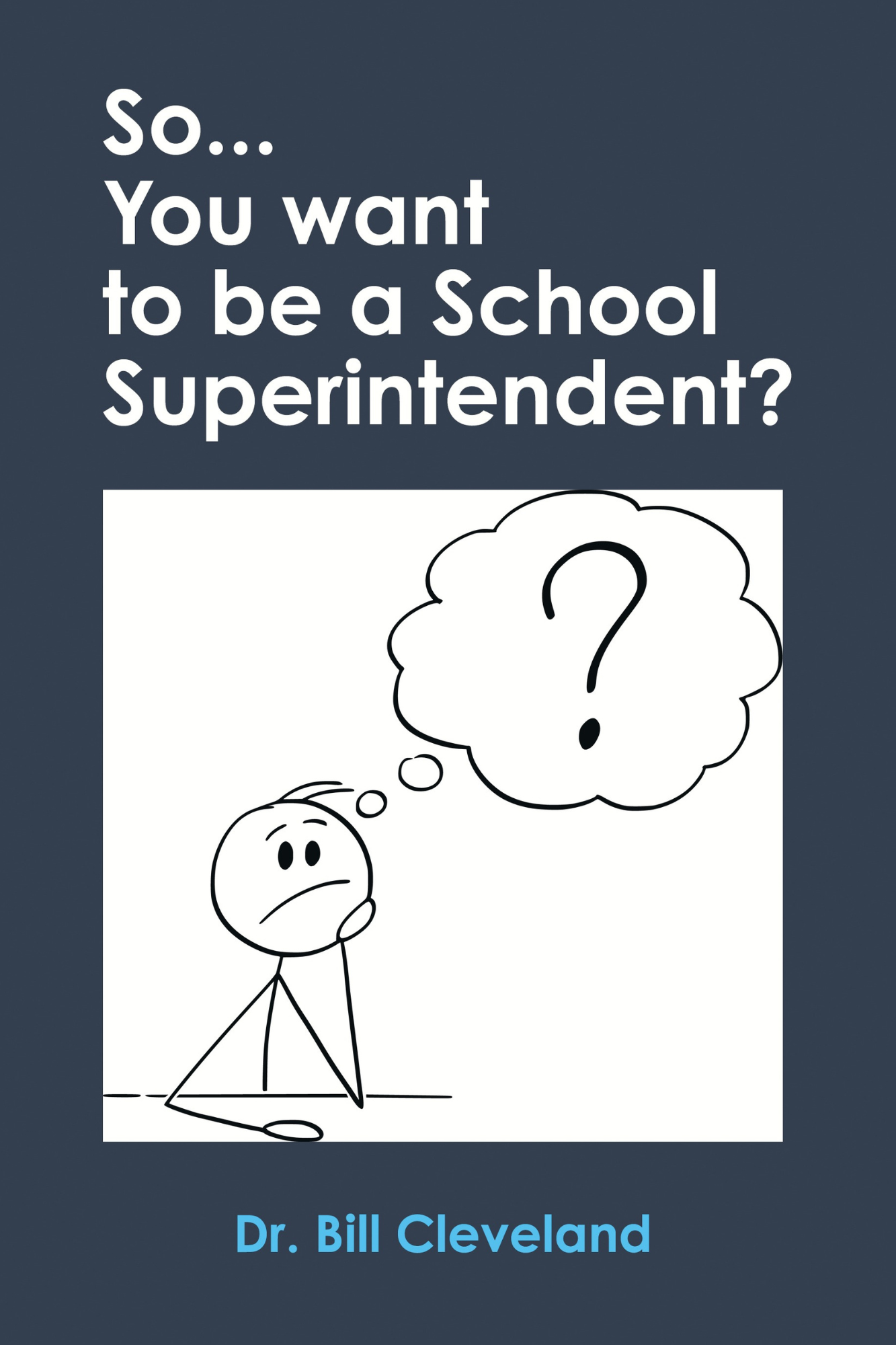 So, you want to be a School Superintendent?