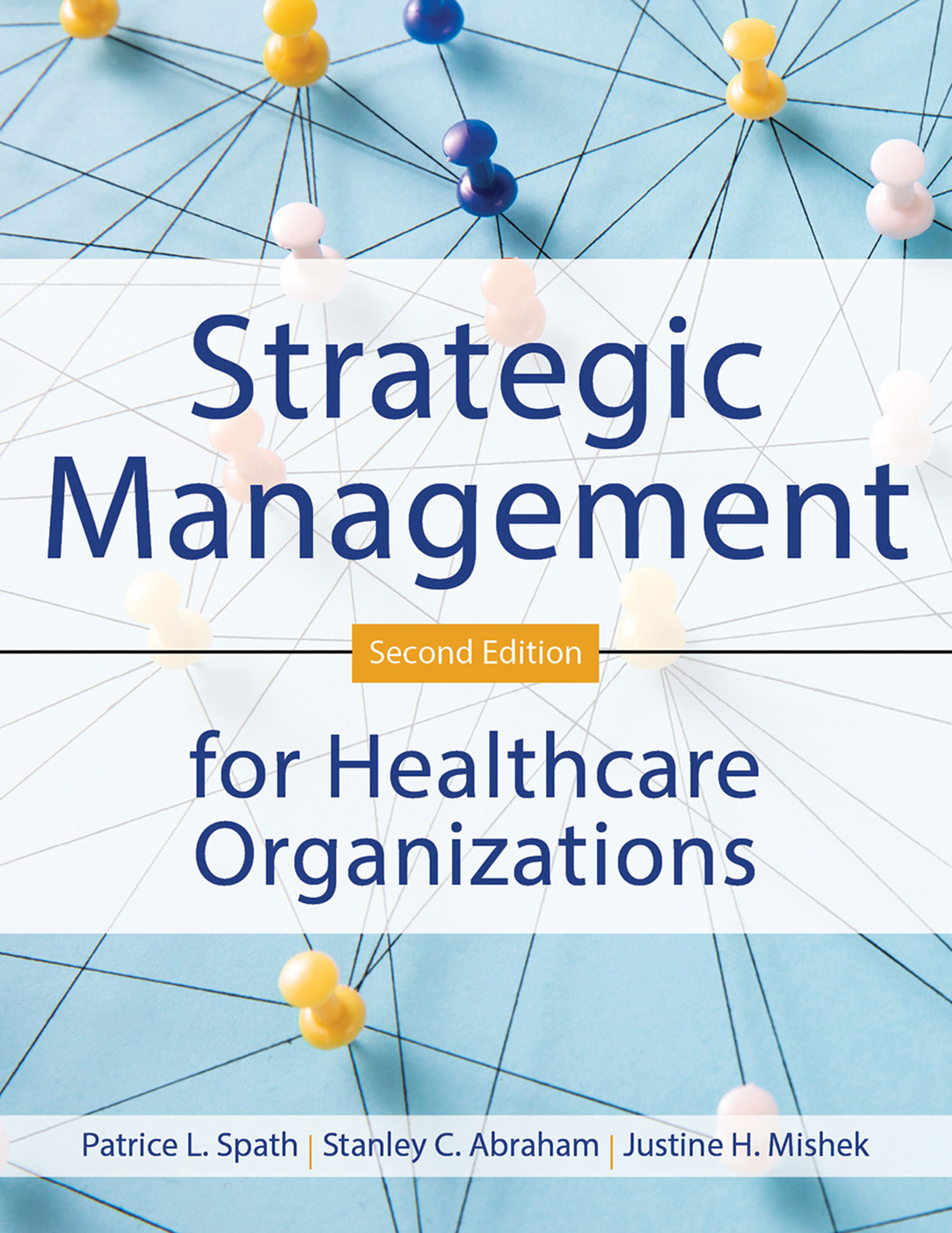 Strategic Management for Healthcare Organizations, Second Edition