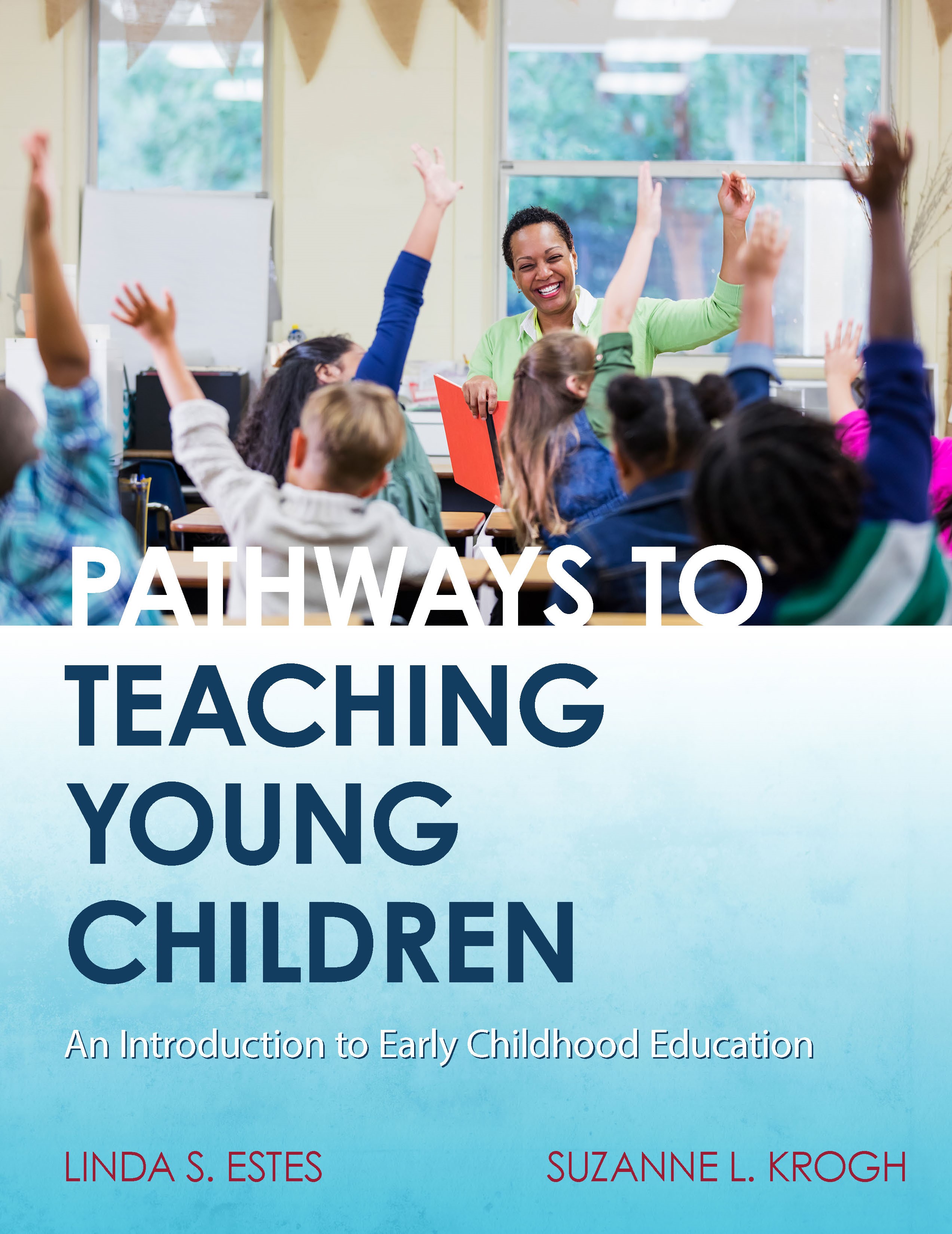 Pathways to Teaching Young Children: An Introduction to Early Childhood Education