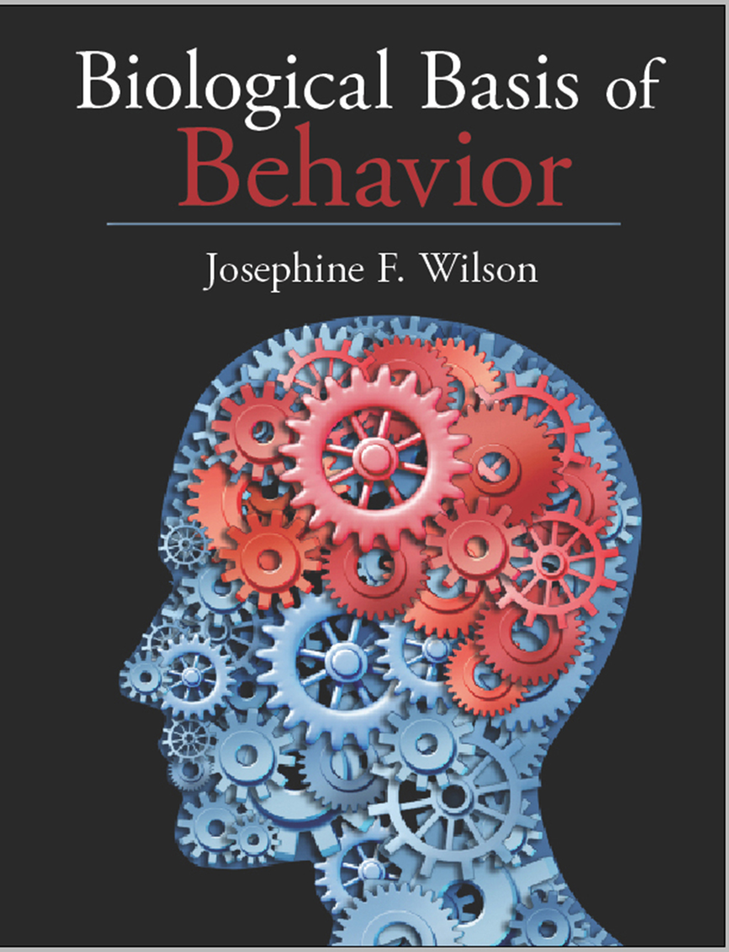 Biological Basis of Behavior