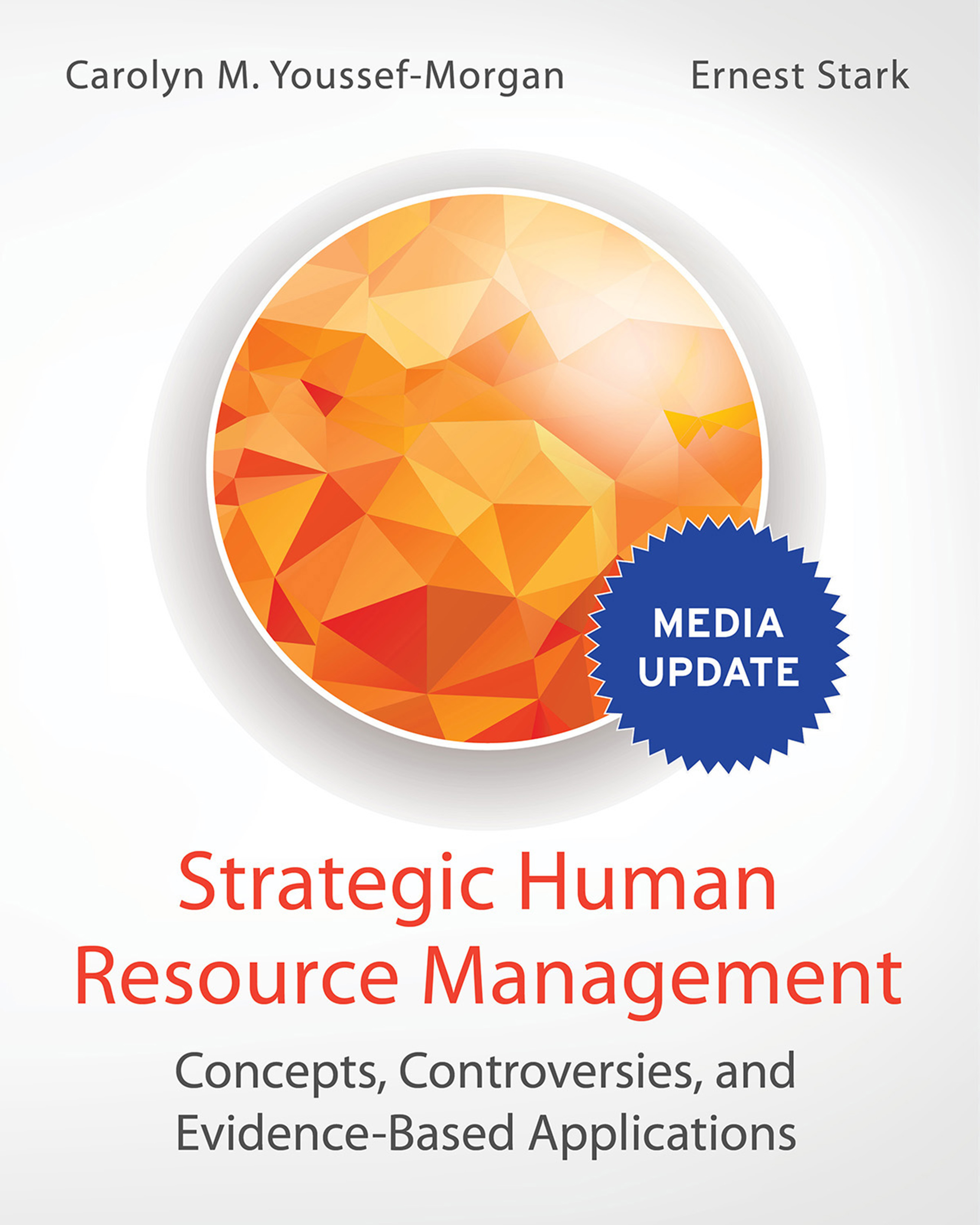 Strategic Human Resource Management: Concepts, Controveries, and Evidence-Based Applications