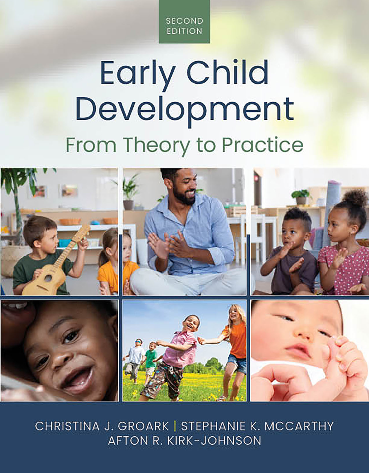 Early Childhood Development: From Theory to Practice, Second Edition