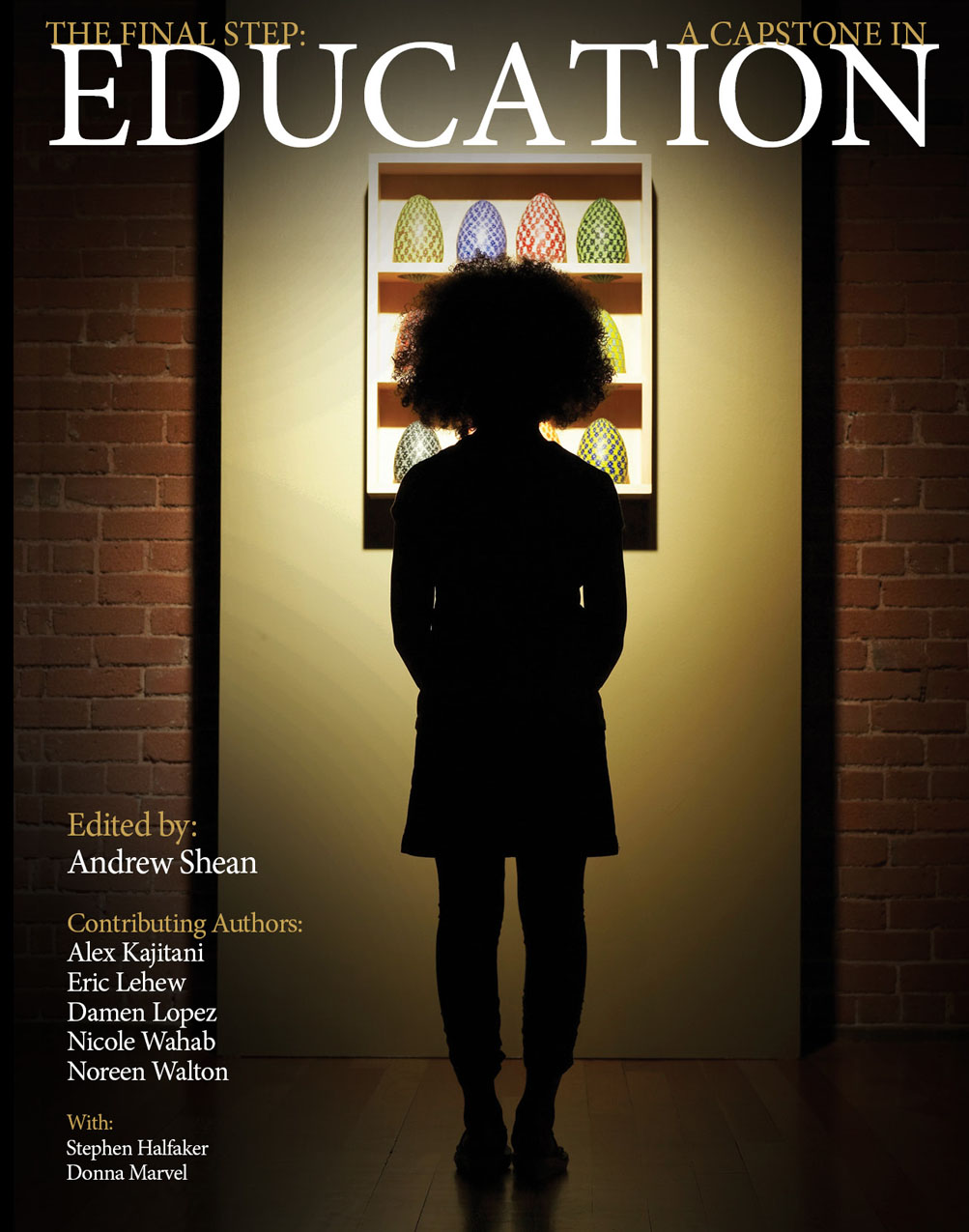The Final Step: A Capstone in Education