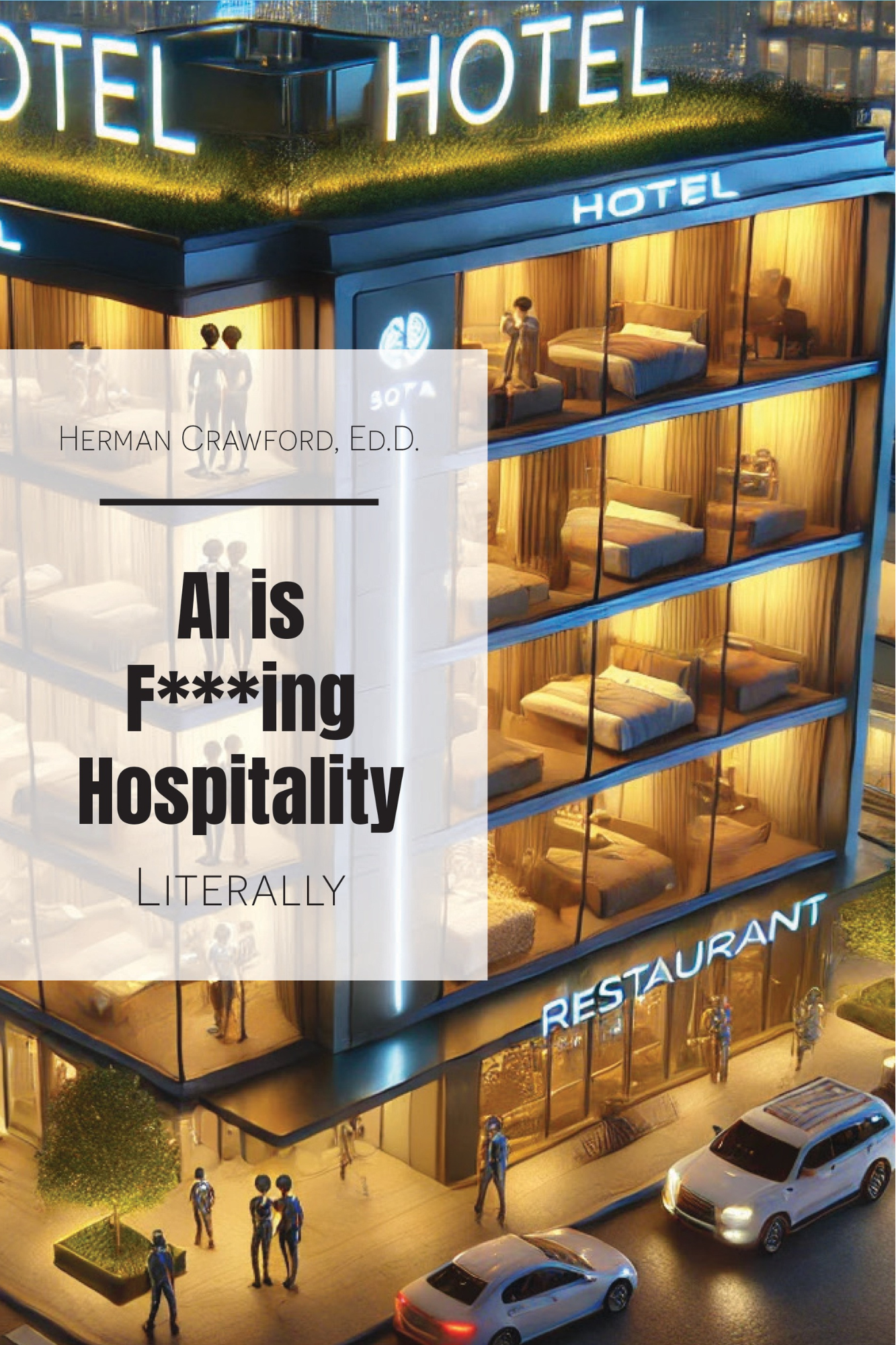 AI is F***ing Hospitality: Literally
